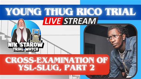 Young Thug, YSL RICO Trial: Cross examination of Kenneth 'Lil 